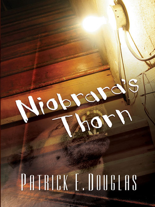 Title details for Niobrara's Thorn by Patrick Douglas - Available